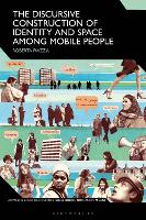 Book Cover for The Discursive Construction of Identity and Space Among Mobile People by Roberta (University of Sussex, UK) Piazza