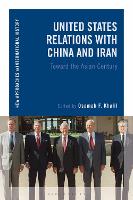 Book Cover for United States Relations with China and Iran by Osamah F Syracuse University, USA Khalil