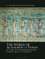 Book Cover for The World of Achaemenid Persia by John Curtis