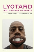 Book Cover for Lyotard and Critical Practice by Dr Kiff Leeds Beckett University, UK Bamford