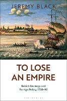 Book Cover for To Lose an Empire by Jeremy Black