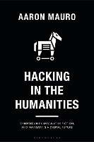 Book Cover for Hacking in the Humanities by Aaron Brock University, Canada Mauro