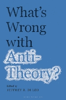 Book Cover for What’s Wrong with Antitheory? by Professor Jeffrey R. (University of Houston-Victoria, USA) Di Leo