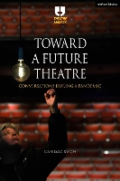 Book Cover for Toward a Future Theatre by Caridad Svich