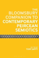 Book Cover for The Bloomsbury Companion to Contemporary Peircean Semiotics by Tony Jappy