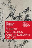 Book Cover for The Bloomsbury Research Handbook of Chinese Aesthetics and Philosophy of Art by Marcello (University of Padova, Italy) Ghilardi