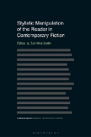 Book Cover for Stylistic Manipulation of the Reader in Contemporary Fiction by Sandrine University Paul Valéry of Montpellier 3, France Sorlin