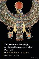 Book Cover for The Art and Archaeology of Human Engagements with Birds of Prey by Dr Robert J Open University, UK Wallis