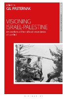 Book Cover for Visioning Israel-Palestine by Dr Gil De Montfort University, UK Pasternak