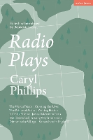 Book Cover for Radio Plays The Wasted Years; Crossing the River; The Prince of Africa; Writing Fiction; A Kind of Home: James Baldwin in Paris; Hotel Cristobel; A Long Way from Home; Dinner in the Village; Somewhere by Caryl Phillips