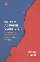 Book Cover for What Is a Jewish Classicist? by Simon Goldhill