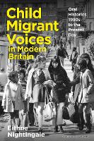 Book Cover for Child Migrant Voices in Modern Britain by Eithne Nightingale