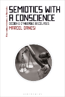 Book Cover for Semiotics with a Conscience by Professor Marcel University of Toronto, Canada Danesi