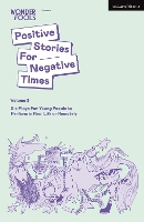 Book Cover for Positive Stories For Negative Times - Plays for Young People by Tim Crouch, Sara Shaarawi, Bryony Kimmings, Lewis Hetherington, Robert Softley Gale & Leyla Josephine