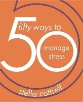 Book Cover for 50 Ways to Manage Stress by Stella Cottrell