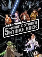 Book Cover for 5-Minute Star Wars Stories Strike Back by Lucasfilm Press