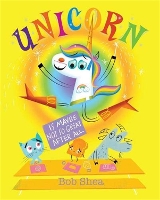 Book Cover for Unicorn Is Maybe Not So Great After All by Bob Shea