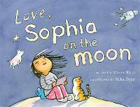 Book Cover for Love, Sophia on the Moon by Anica Mrose Rissi