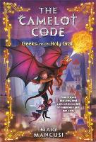 Book Cover for The Camelot Code: Geeks and the Holy Grail by Mari Mancusi