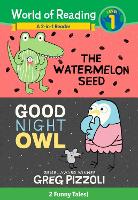 Book Cover for The World of Reading Watermelon Seed and Good Night Owl 2-in-1 Reader by Greg Pizzoli