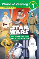 Book Cover for Star Wars: World of Reading: Meet the Galactic Heroes (Level 1 Reader Bindup) by Lucasfilm Press