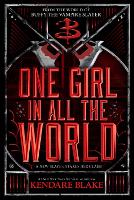 Book Cover for One Girl in All the World by Kendare Blake