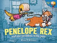 Book Cover for Penelope Rex and the Problem with Pets by Ryan T. Higgins