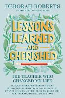 Book Cover for Lessons Learned And Cherished by Deborah Roberts