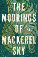 Book Cover for The Moorings Of Mackerel Sky by MZ