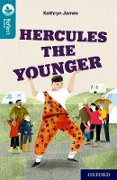 Book Cover for Oxford Reading Tree TreeTops Reflect: Oxford Reading Level 9: Hercules the Younger by Kathryn James