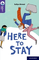 Book Cover for Oxford Reading Tree TreeTops Reflect: Oxford Reading Level 11: Here to Stay by Sufiya Ahmed