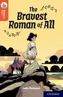 Book Cover for Oxford Reading Tree TreeTops Reflect: Oxford Reading Level 13: The Bravest Roman of All by Leila Rasheed
