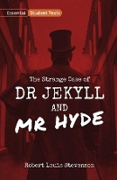 Book Cover for Essential Student Texts: The Strange Case of Dr Jekyll and Mr Hyde by Robert Louis Stevenson
