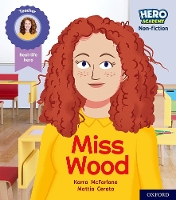 Book Cover for Hero Academy Non-fiction: Oxford Level 3, Yellow Book Band: Miss Wood by Karra McFarlane