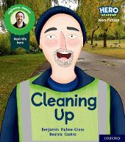 Book Cover for Hero Academy Non-fiction: Oxford Level 5, Green Book Band: Cleaning Up by Benjamin Hulme-Cross