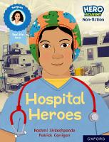 Book Cover for Hero Academy Non-fiction: Oxford Reading Level 8, Book Band Purple: Hospital Heroes by Rashmi Sirdeshpande