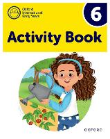 Book Cover for Oxford International Early Years: Activity Book 6 by Deborah Roberts, Shahbano Bilgrami, Susan Cowley