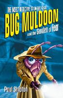 Book Cover for Bug Muldoon and the Garden of Fear by Paul Shipton
