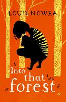 Into That Forest by Louis Nowra