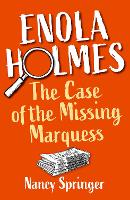 Book Cover for Enola Holmes: The Case of the Missing Marquess by Nancy Springer