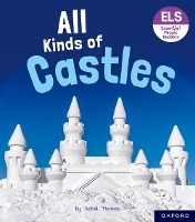 Book Cover for Essential Letters and Sounds: Essential Phonic Readers: Oxford Reading Level 6: All Kinds of Castles by Isabel Thomas