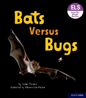 Book Cover for Essential Letters and Sounds: Essential Phonic Readers: Oxford Reading Level 3: Bats versus Bugs by Isabel Thomas