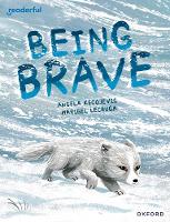 Book Cover for Readerful Books for Sharing: Year 3/Primary 4: Being Brave by Angela Kecojevic