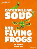 Book Cover for Caterpillar Soup and Flying Frogs by JD Savage