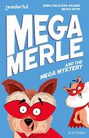 Book Cover for Mega Merle and the Mega Mystery by Emma Finlayson-Palmer