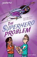 Book Cover for Readerful Independent Library: Oxford Reading Level 18: The Superhero Problem by Narinder Dhami
