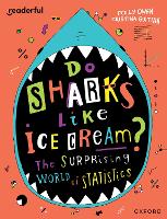 Book Cover for Readerful Independent Library: Oxford Reading Level 19: Do Sharks Like Ice Cream?: The Surprising World of Statistics by Polly Owen