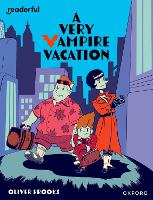 Book Cover for Readerful Independent Library: Oxford Reading Level 19: A Very Vampire Vacation by Oliver Brooks