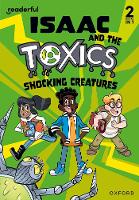 Book Cover for Readerful Rise: Oxford Reading Level 6: Isaac and the Toxics: Shocking Creatures by Benjamin Hulme-Cross