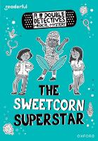 Book Cover for The Sweetcorn Superstar by Roopa Farooki